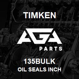 135BULK Timken OIL SEALS INCH | AGA Parts