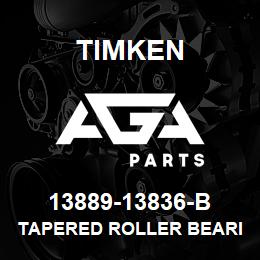 13889-13836-B Timken TAPERED ROLLER BEARINGS - TSF (TAPERED SINGLE WITH FLANGE) IMPERIAL | AGA Parts