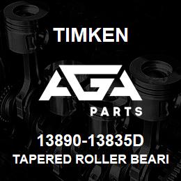 13890-13835D Timken TAPERED ROLLER BEARINGS - TDO (TAPERED DOUBLE OUTER) IMPERIAL | AGA Parts