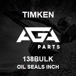 138BULK Timken OIL SEALS INCH | AGA Parts