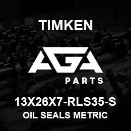 13X26X7-RLS35-S Timken OIL SEALS METRIC | AGA Parts