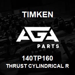 140TP160 Timken THRUST CYLINDRICAL ROLLER BEARING-TYPE TP | AGA Parts