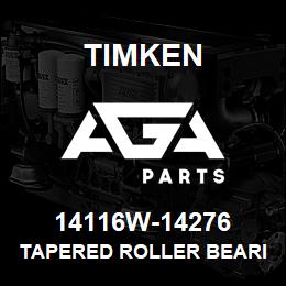 14116W-14276 Timken TAPERED ROLLER BEARINGS - TS (TAPERED SINGLE) IMPERIAL | AGA Parts