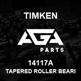 14117A Timken TAPERED ROLLER BEARINGS - SINGLE CONES - IMPERIAL | AGA Parts