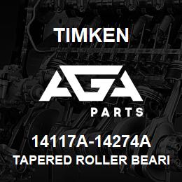 14117A-14274A Timken TAPERED ROLLER BEARINGS - TS (TAPERED SINGLE) IMPERIAL | AGA Parts