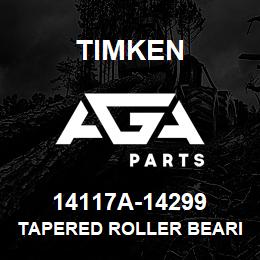 14117A-14299 Timken TAPERED ROLLER BEARINGS - TS (TAPERED SINGLE) IMPERIAL | AGA Parts