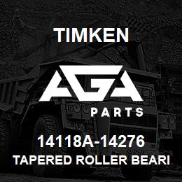 14118A-14276 Timken TAPERED ROLLER BEARINGS - TS (TAPERED SINGLE) IMPERIAL | AGA Parts