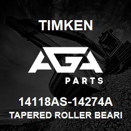 14118AS-14274A Timken TAPERED ROLLER BEARINGS - TS (TAPERED SINGLE) IMPERIAL | AGA Parts