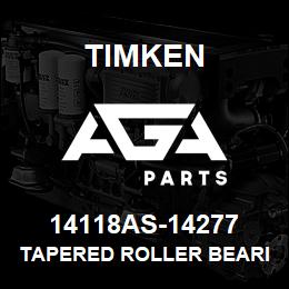 14118AS-14277 Timken TAPERED ROLLER BEARINGS - TS (TAPERED SINGLE) IMPERIAL | AGA Parts