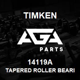 14119A Timken TAPERED ROLLER BEARINGS - SINGLE CONES - IMPERIAL | AGA Parts