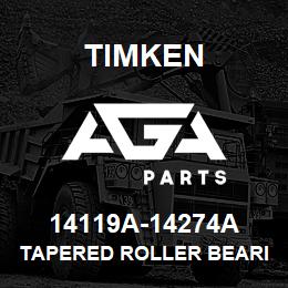 14119A-14274A Timken TAPERED ROLLER BEARINGS - TS (TAPERED SINGLE) IMPERIAL | AGA Parts