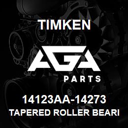 14123AA-14273 Timken TAPERED ROLLER BEARINGS - TS (TAPERED SINGLE) IMPERIAL | AGA Parts