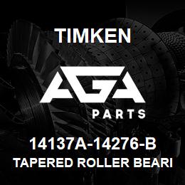 14137A-14276-B Timken TAPERED ROLLER BEARINGS - TSF (TAPERED SINGLE WITH FLANGE) IMPERIAL | AGA Parts