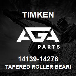 14139-14276 Timken TAPERED ROLLER BEARINGS - TS (TAPERED SINGLE) IMPERIAL | AGA Parts