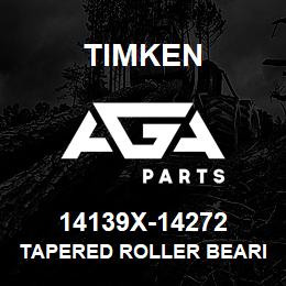 14139X-14272 Timken TAPERED ROLLER BEARINGS - TS (TAPERED SINGLE) IMPERIAL | AGA Parts