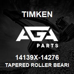 14139X-14276 Timken TAPERED ROLLER BEARINGS - TS (TAPERED SINGLE) IMPERIAL | AGA Parts