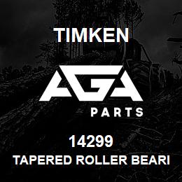 14299 Timken TAPERED ROLLER BEARINGS - SINGLE CUPS - IMPERIAL | AGA Parts