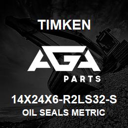 14X24X6-R2LS32-S Timken OIL SEALS METRIC | AGA Parts