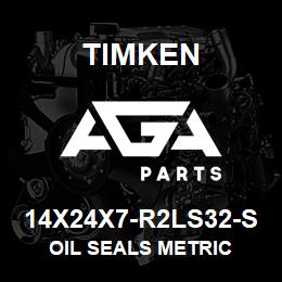 14X24X7-R2LS32-S Timken OIL SEALS METRIC | AGA Parts