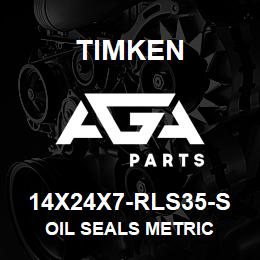 14X24X7-RLS35-S Timken OIL SEALS METRIC | AGA Parts