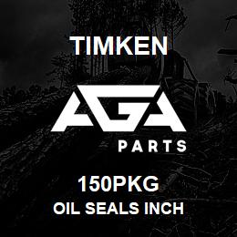 150PKG Timken OIL SEALS INCH | AGA Parts