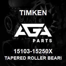 15103-15250X Timken TAPERED ROLLER BEARINGS - TS (TAPERED SINGLE) IMPERIAL | AGA Parts