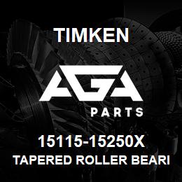 15115-15250X Timken TAPERED ROLLER BEARINGS - TS (TAPERED SINGLE) IMPERIAL | AGA Parts