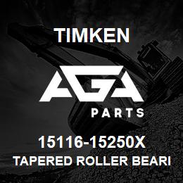 15116-15250X Timken TAPERED ROLLER BEARINGS - TS (TAPERED SINGLE) IMPERIAL | AGA Parts