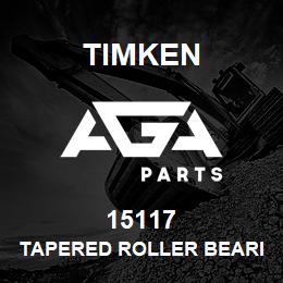 15117 Timken TAPERED ROLLER BEARINGS - SINGLE CONES - IMPERIAL | AGA Parts