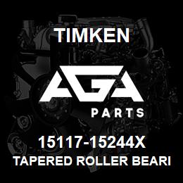 15117-15244X Timken TAPERED ROLLER BEARINGS - TS (TAPERED SINGLE) IMPERIAL | AGA Parts