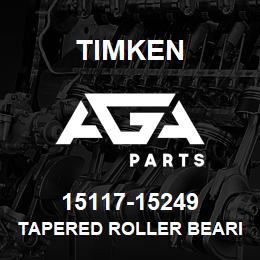 15117-15249 Timken TAPERED ROLLER BEARINGS - TS (TAPERED SINGLE) IMPERIAL | AGA Parts