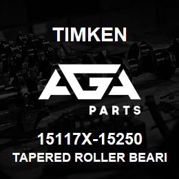 15117X-15250 Timken TAPERED ROLLER BEARINGS - TS (TAPERED SINGLE) IMPERIAL | AGA Parts