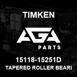 15118-15251D Timken TAPERED ROLLER BEARINGS - TDO (TAPERED DOUBLE OUTER) IMPERIAL | AGA Parts