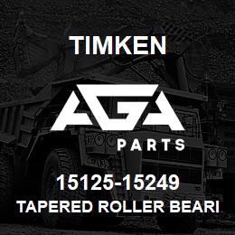 15125-15249 Timken TAPERED ROLLER BEARINGS - TS (TAPERED SINGLE) IMPERIAL | AGA Parts