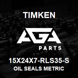 15X24X7-RLS35-S Timken OIL SEALS METRIC | AGA Parts