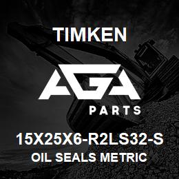 15X25X6-R2LS32-S Timken OIL SEALS METRIC | AGA Parts