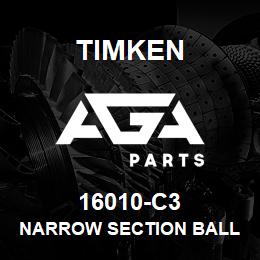 16010-C3 Timken NARROW SECTION BALL BEARINGS (16000, 16100) | AGA Parts