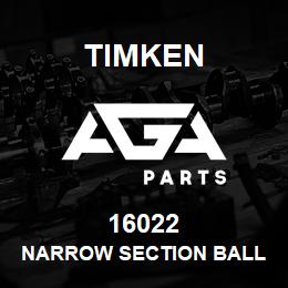 16022 Timken NARROW SECTION BALL BEARINGS (16000, 16100) | AGA Parts