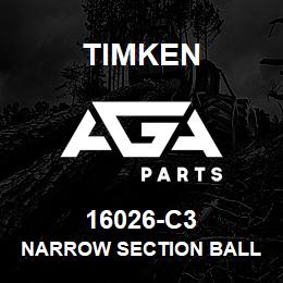 16026-C3 Timken NARROW SECTION BALL BEARINGS (16000, 16100) | AGA Parts