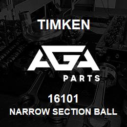 16101 Timken NARROW SECTION BALL BEARINGS (16000, 16100) | AGA Parts