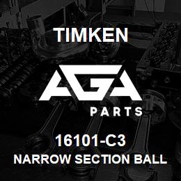 16101-C3 Timken NARROW SECTION BALL BEARINGS (16000, 16100) | AGA Parts