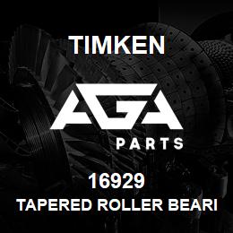 16929 Timken TAPERED ROLLER BEARINGS - SINGLE CUPS - IMPERIAL | AGA Parts