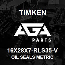 16X28X7-RLS35-V Timken OIL SEALS METRIC | AGA Parts