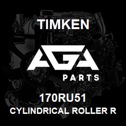 170RU51 Timken CYLINDRICAL ROLLER RADIAL BEARINGS - SINGLE ROW STANDARD | AGA Parts