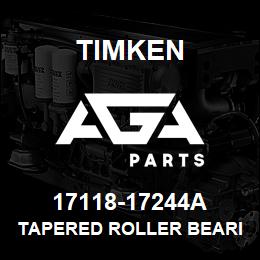 17118-17244A Timken TAPERED ROLLER BEARINGS - TS (TAPERED SINGLE) IMPERIAL | AGA Parts