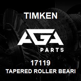 17119 Timken TAPERED ROLLER BEARINGS - SINGLE CONES - IMPERIAL | AGA Parts