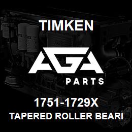 1751-1729X Timken TAPERED ROLLER BEARINGS - TS (TAPERED SINGLE) IMPERIAL | AGA Parts