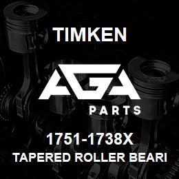 1751-1738X Timken TAPERED ROLLER BEARINGS - TS (TAPERED SINGLE) IMPERIAL | AGA Parts