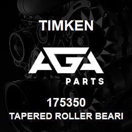 175350 Timken TAPERED ROLLER BEARINGS - SINGLE CUPS - IMPERIAL | AGA Parts