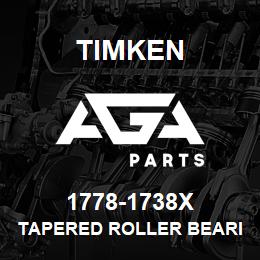 1778-1738X Timken TAPERED ROLLER BEARINGS - TS (TAPERED SINGLE) IMPERIAL | AGA Parts